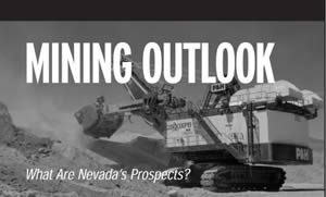   MINING OUTLOOK: What Are Nevada's Prospects?