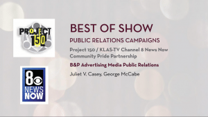The Las Vegas chapter of the Public Relations Society of America recognized B&P Public Relations this week with top honors at its 2016 Pinnacle Awards