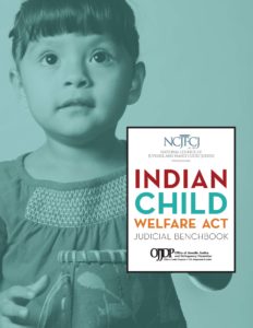 The National Council of Juvenile and Family Court Judges has announced the release of the Indian Child Welfare Act Judicial Benchbook