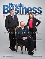 View the February 2018 issue of Nevada Business Magazine!
